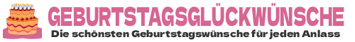 Geburtstagsglückwünsche Geburtstagsglückwünsche